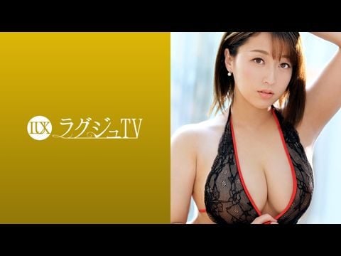 - ラグジュ  圧倒的な巨乳！魔性的なグラマラスボディの元人妻！快楽に貪欲になった淫美なカラダが巨根を求め、自ら腰振りイキ乱れる！